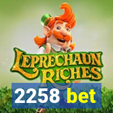 2258 bet